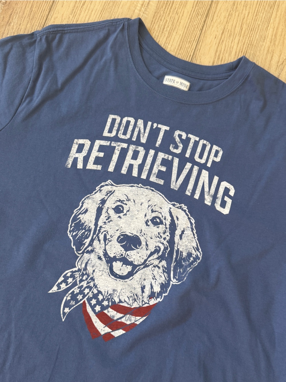 State of Mine: Don't Stop Retrieving Blue Graphic Tee
